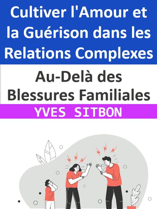 Title details for Au-Delà des Blessures Familiales by YVES SITBON - Available